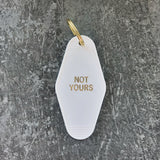 Key Tag - Not Yours in White with Gold Foil